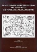 I cappuccini di Basilicata-Salerno nel Settecento e il venerabile Nicola Molinari