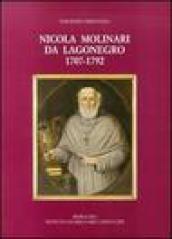 Nicola Molinari da Lagonegro (1707-1792). Predicatore e missionario cappuccino, vescovo di Scala-Ravello (1778-1783) e di Bovino (1783-1792)...