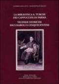 La biblioteca «A. Turchi» dei Cappuccini di Parma. Vicende storiche. Incunaboli e cinquecentine