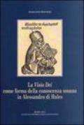 La visio Dei come forma della conoscenza umana in Alessandro di Hales. Una lettura della «Glossa in quatuor Libros Sententiarum» e delle «Quaestiones disputatae»