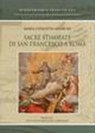 Sacre stimmate di san Francesco a Roma. L'arciconfraternita e la Chiesa nella prima metà del Settecento