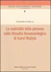 La centralità della persona nella filosofia fenomenologica di Karol Wojtyla