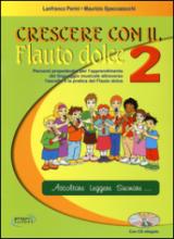 Crescere con il flauto dolce. Per la Scuola media. Con CD Audio