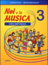 Noi e la musica. Libro dell'alunno. Per la Scuola elementare