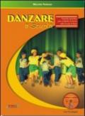 Danzare a scuola. Proposte operative per un'attività di danza nella scuola di base. Con CD Audio