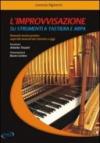 L'improvvisazione su strumenti a tastiera e arpa. Manuale teorico/pratico sugli stili musicali dal '600 a oggi