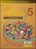 Noi e la musica. Libro per l'insegnante. Per la Scuola elementare. Con CD Audio: 5
