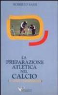 La preparazione atletica nel calcio. 20 anni di esperienze