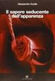 Il sapore seducente dell'apparenza. Con DVD