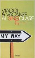 Viaggi & vacanze al singolare