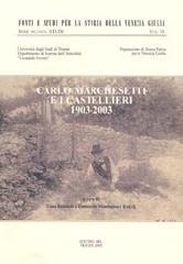 Carlo Marchesetti e i castellieri 1903-2003