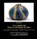 Vetri antichi del Museo archeologico di Udine. Catalogo