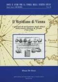 Il meridiano di Vienna. I giornali di navigazione degli allievi della scuola nautica di Trieste. 1763-1786