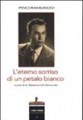 Pino Ramundo. L'eterno sorriso di un petalo bianco