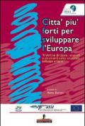 Città più forti per sviluppare l'Europa. Il Vertice di Lipsia: scenari e strumenti verso un nuovo sviluppo urbano