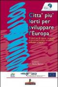 Città più forti per sviluppare l'Europa. Il Vertice di Lipsia: scenari e strumenti verso un nuovo sviluppo urbano