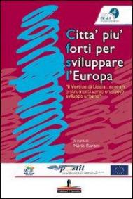 Città più forti per sviluppare l'Europa. Il Vertice di Lipsia: scenari e strumenti verso un nuovo sviluppo urbano