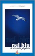 Nel blu. Le ali della farfalla. Con DVD