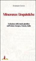 Minoranze linguistiche. Evoluzione della tutela giuridica nell'Unione Europea, Francia, Italia