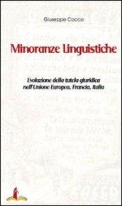 Minoranze linguistiche. Evoluzione della tutela giuridica nell'Unione Europea, Francia, Italia