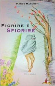 Fiorire e sfiorire