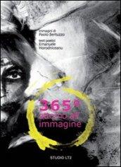 365º attorno all'immagine. Catalogo della mostra. Ediz. illustrata