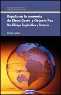 Espana en la memoria de Elena Garro y Octavio Paz. Un dialogo linguistico y literario