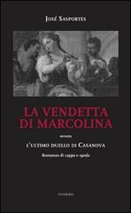 La vendetta di Marcolina. Ovvero l'ultimo duello di Casanova