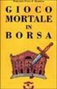 Gioco mortale in borsa