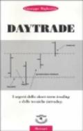 Daytrade. I segreti dello short-term trading e delle tecniche intraday