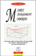 Money management moderno. Strategie moderne di gestione dei portafogli per vincere sistematicamente sui mercati finanziari