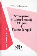 Novità espressiva e ricchezza di contenuti nell'opera di Francesco De Napoli