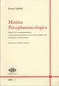 Minima psicopharmacologica. Elementi di neurofarmacologia e principali metodologie per lo studio sperimentale dei farmaci in laboratorio