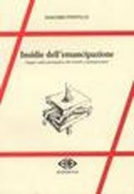 Insidie dell'emancipazione. Saggio sulle prerogative del mondo contemporaneo