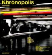 Khronopolis. Città accessibile, città possibile-Khronopolis. Accessible city, feasible city