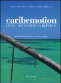 Caribemotion. Living the Dominican Republic