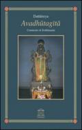 Avadhutagita. Il canto del liberato con commento di Bodhananda. Testo sanscrito a fronte