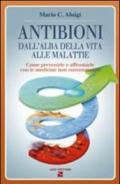 Antibioni. Dall'alba della vita alle malattie