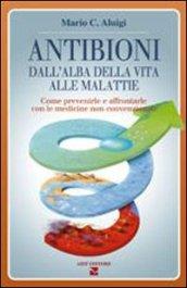 Antibioni. Dall'alba della vita alle malattie