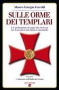 Sulle orme dei Templari. Un pellegrino di oggi alla ricerca dei cavalieri dal bianco mantello. 2.11 itinerari nell'Italia del Centro