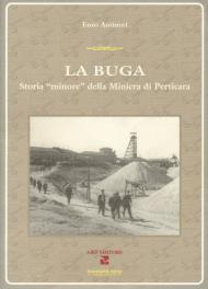 La Buga. Storia «minore» della miniera di Perticara