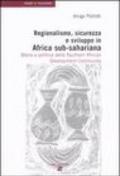 Regionalismo, sicurezza e sviluppo in Africa sub-sahariana. Storia e politica della Southern African Development Community