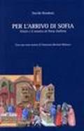 Per l'arrivo di Sofia. Giotto e il mistero di Porta Galliera