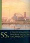 Una chiesa, un convento, un forte. Un edificio: il complesso architettonico dei Santi Mauro e Agostino a Comacchio