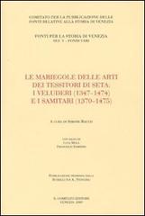 Le mariegole delle arti dei tessitori di seta. I veluderi (1347-1474) e i samitari (1370-1475)