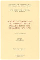 Le mariegole delle arti dei tessitori di seta. I veluderi (1347-1474) e i samitari (1370-1475)