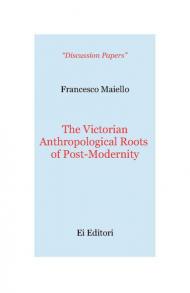 The victorian anthropological roots of post-modernity