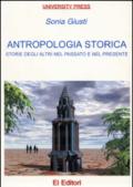 Antropologia storica. Storie degli altri nel passato e nel presente