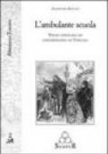 L'ambulante scuola. Poesia popolare ed estemporanea in Toscana