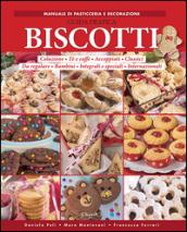 Biscotti - Guida pratica (In cucina con passione)